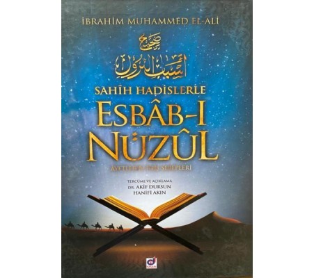 Sahih Hadislerle Esbab-ı Nüzul - Ayetlerin İniş Sebepleri Sahih Hadislerle Esbab-ı Nüzul - Ayetlerin İniş Sebepleri