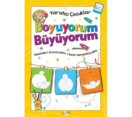 Yaratıcı Çocuklar - Boyuyorum Büyüyorum (6+ Yaş)