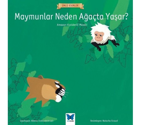 Ünlü Eserler - Maymunlar Neden Ağaçta Yaşar? Ünlü Eserler - Maymunlar Neden Ağaçta Yaşar?