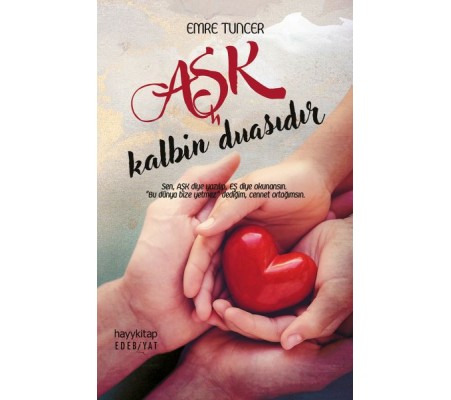 Aşk Kalbin Duasıdır Aşk Kalbin Duasıdır