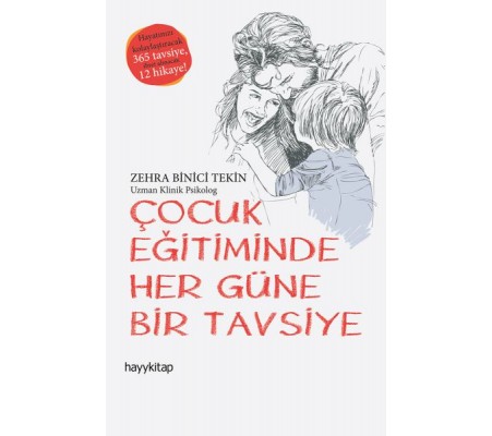 Çocuk Eğitiminde Her Güne Bir Tavsiye Çocuk Eğitiminde Her Güne Bir Tavsiye