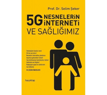 5G Nesnelerin İnterneti ve Sağlığımız 5G Nesnelerin İnterneti ve Sağlığımız
