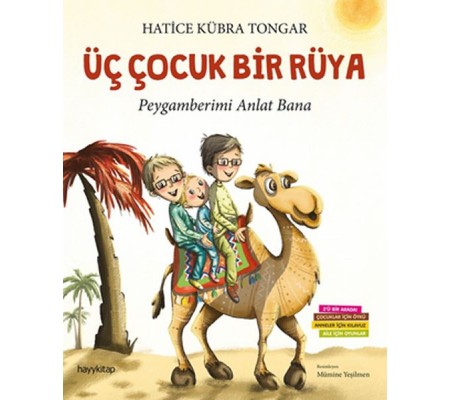 Üç Çocuk Bir Rüya - Peygamberimi Anlat Bana Üç Çocuk Bir Rüya - Peygamberimi Anlat Bana