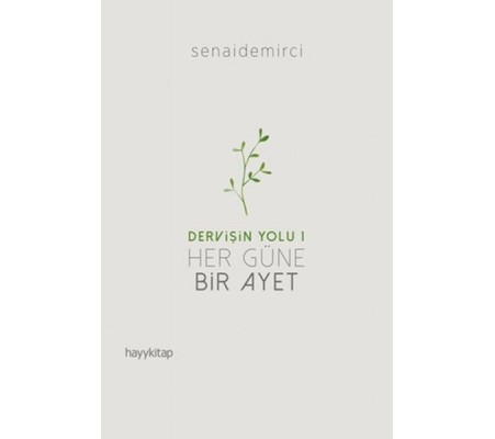 Dervişin Yolu 1 - Her Güne Bir Ayet Dervişin Yolu 1 - Her Güne Bir Ayet