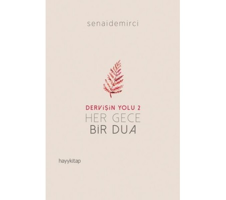 Dervişin Yolu 2 - Her Gece Bir Dua Dervişin Yolu 2 - Her Gece Bir Dua