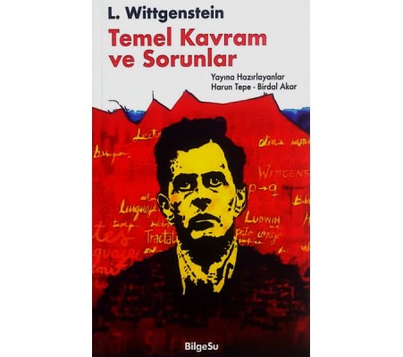 L. Wittgenstein - Temel Kavram ve Sorunlar