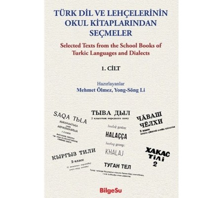 Türk Dil ve Lehçelerinin Okul Kitaplarından Seçmeler 1. Cilt Türk Dil ve Lehçelerinin Okul Kitaplarından Seçmeler 1. Cilt