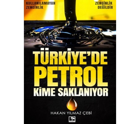 Türkiye'de Petrol Kime Saklanıyor Türkiye'de Petrol Kime Saklanıyor