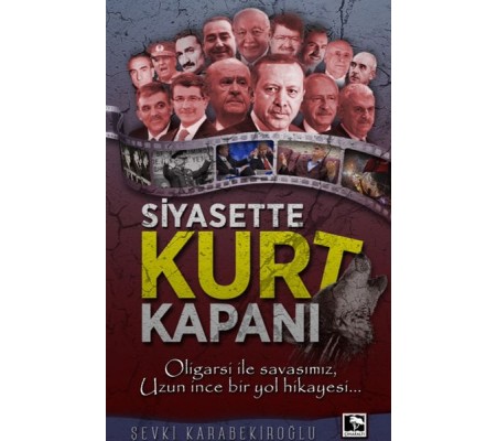 Siyasette Kurt Kapanı Siyasette Kurt Kapanı