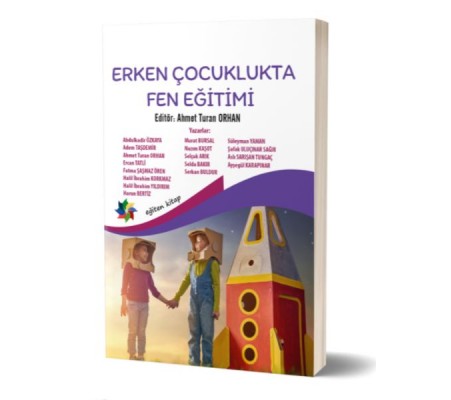 Erken Çocuklukta Fen Eğitimi Erken Çocuklukta Fen Eğitimi