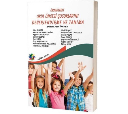 Örneklerle Okul Öncesi Çocuklarını Değerlendirme ve Tanıma Örneklerle Okul Öncesi Çocuklarını Değerlendirme ve Tanıma