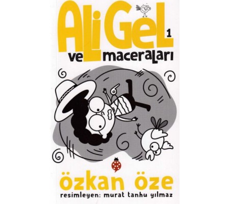 Ali Gel ve Maceraları 1 Ali Gel ve Maceraları 1