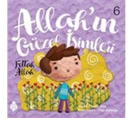 Allah’ın Güzel İsimleri 6 - Fettah Allah Allah’ın Güzel İsimleri 6 - Fettah Allah