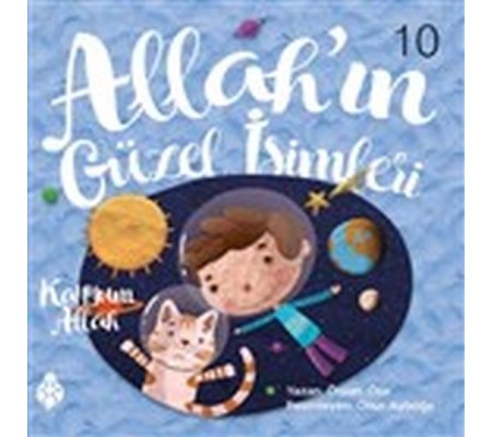 Allah’ın Güzel İsimleri 10 - Kayyum Allah Allah’ın Güzel İsimleri 10 - Kayyum Allah