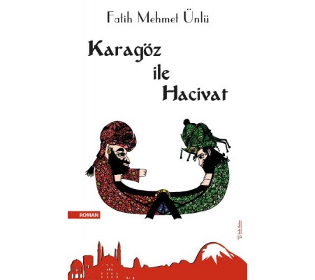 Karagöz ile Hacivat Karagöz ile Hacivat
