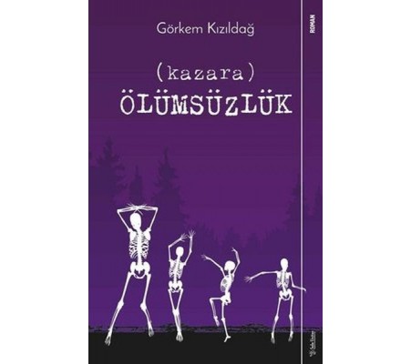 Kazara Ölümsüzlük Kazara Ölümsüzlük