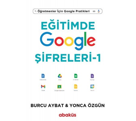 Eğitimde Google Şifreleri - Öğretmenler İçin Google Pratikleri Eğitimde Google Şifreleri - Öğretmenler İçin Google Pratikleri