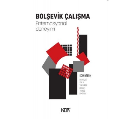 Bolşevik Çalışma - Enternasyonal Deneyimi