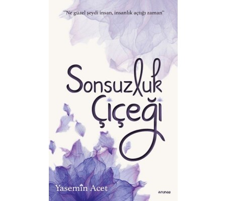 Sonsuzluk Çiçeği Sonsuzluk Çiçeği