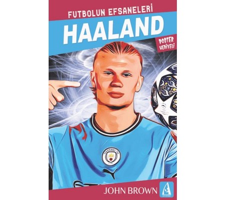 Haaland Futbolun Efsaneleri Haaland Futbolun Efsaneleri