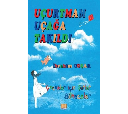 Uçurtmam Uçağa Takıldı Uçurtmam Uçağa Takıldı
