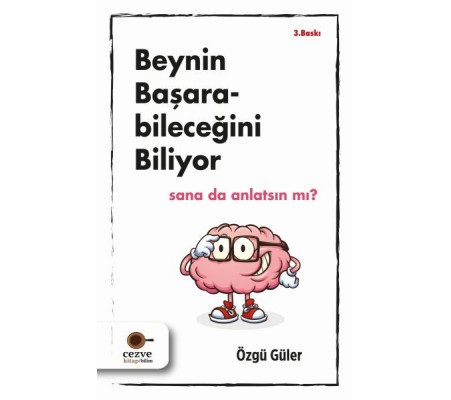 Beynin Başarabileceğini Biliyor