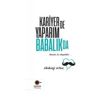 Kariyer'de Yaparım Babalık'da Kariyer'de Yaparım Babalık'da