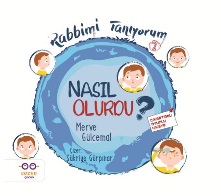 Nasıl Olurdu? - Rabbimi Tanıyorum 2 Nasıl Olurdu? - Rabbimi Tanıyorum 2