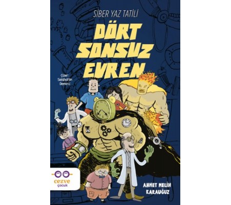 Dört Sonsuz Evren - Siber Yaz Tatili Dört Sonsuz Evren - Siber Yaz Tatili