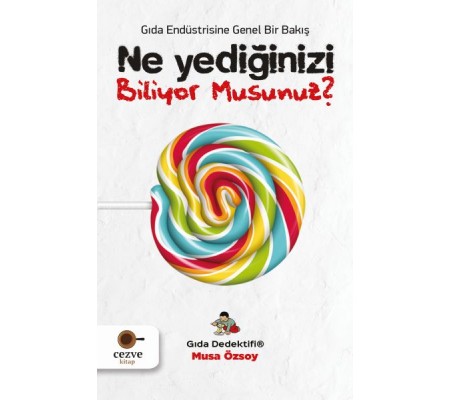 Ne Yediğinizi Biliyor Musunuz? - Gıda Dedektifi Ne Yediğinizi Biliyor Musunuz? - Gıda Dedektifi
