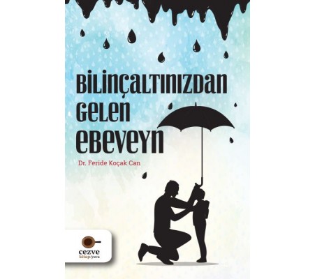 Bilinçaltınızdan Gelen Ebeveyn Bilinçaltınızdan Gelen Ebeveyn