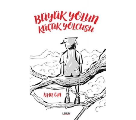 Büyük Yolun Küçük Yolcusu Büyük Yolun Küçük Yolcusu