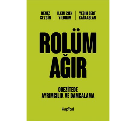 Rolüm Ağır - Obetizete Ayrımcılık ve Damgalama Rolüm Ağır - Obetizete Ayrımcılık ve Damgalama