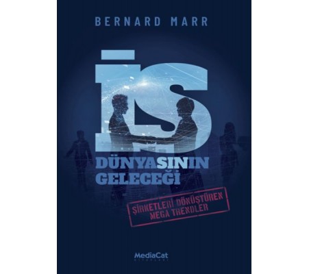 İş Dünyasının Geleceği İş Dünyasının Geleceği