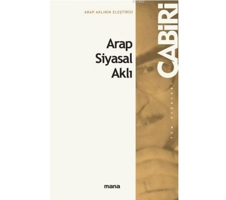 Arap - İslâm Siyasal Aklı Arap - İslâm Siyasal Aklı