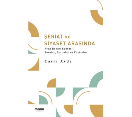 Şeriat ve Siyaset Arasında Şeriat ve Siyaset Arasında