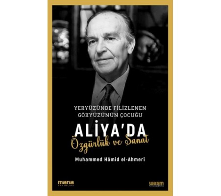 Aliya'da Özgürlük ve Sanat Aliya'da Özgürlük ve Sanat