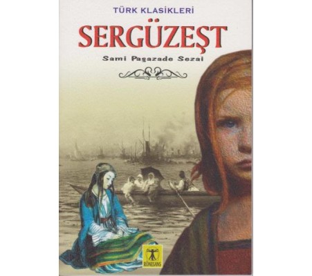 Sergüzeşt - Türk Klasikleri