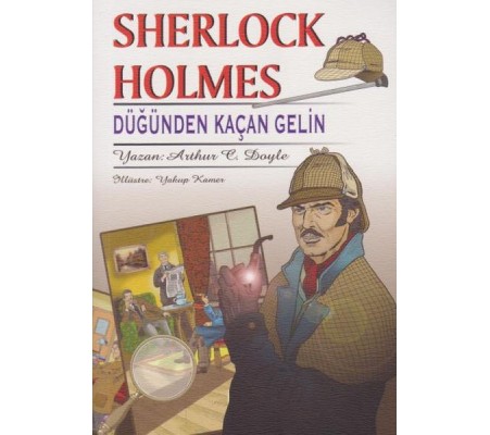 Sherlock Holmes Düğünden Kaçan Gelin Sherlock Holmes Düğünden Kaçan Gelin