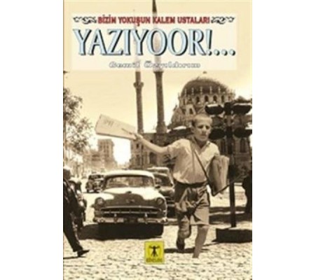 Yazıyoor!... Yazıyoor!...