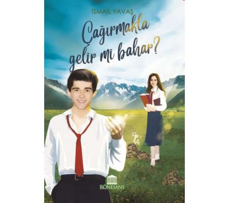 Çağırmakla Gelir mi Bahar ? Çağırmakla Gelir mi Bahar ?