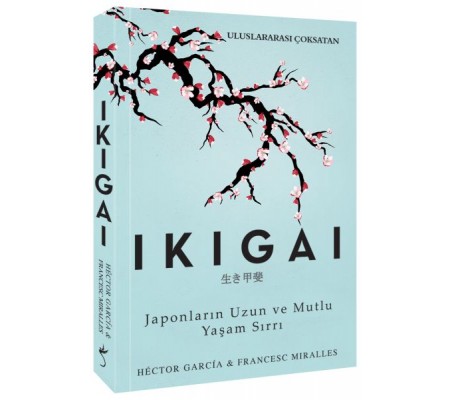 Ikigai - Japonların Uzun ve Mutlu Yaşam Sırrı Ikigai - Japonların Uzun ve Mutlu Yaşam Sırrı