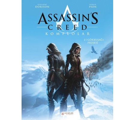 Assassin’s Creed Komplolar 02. Cilt - Gökkuşağı Projesi Assassin’s Creed Komplolar 02. Cilt - Gökkuşağı Projesi