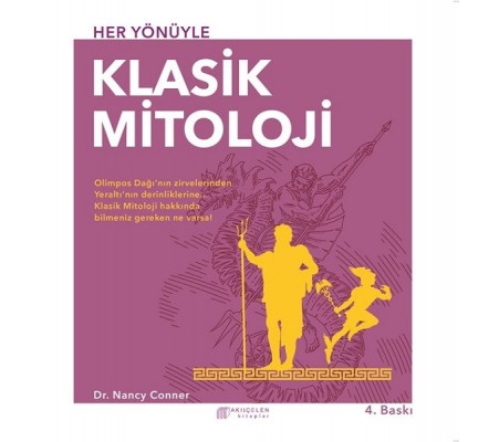 Her Yönüyle Klasik Mitoloji Her Yönüyle Klasik Mitoloji