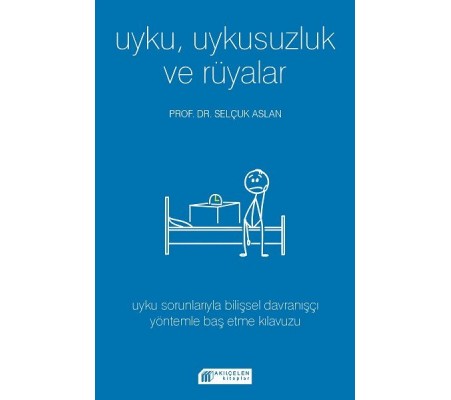 Uyku Uykusuzluk ve Rüyalar