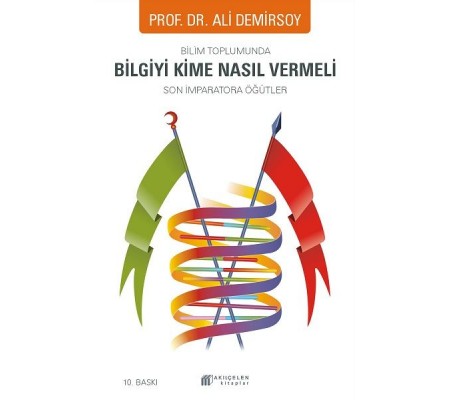 Bilim Toplumunda Bilgiyi Kime Nasıl Vermeli -Son İmparatora Öğütler Bilim Toplumunda Bilgiyi Kime Nasıl Vermeli -Son İmparatora Öğütler