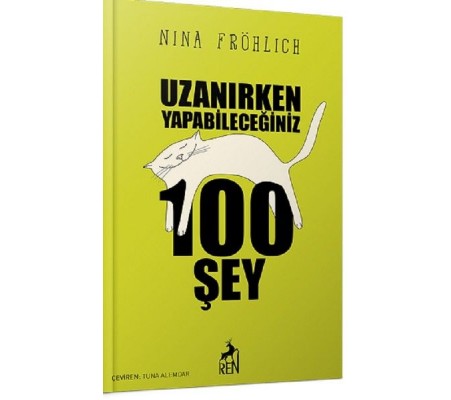 Uzanırken Yapabileceğiniz 100 Şey Uzanırken Yapabileceğiniz 100 Şey
