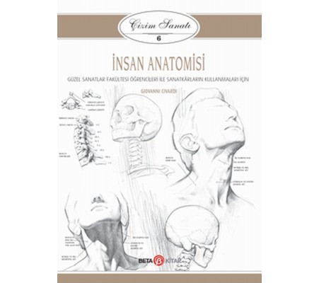 Çizim Sanatı Serisi 6 - İnsan Anatomisi Çizim Sanatı Serisi 6 - İnsan Anatomisi