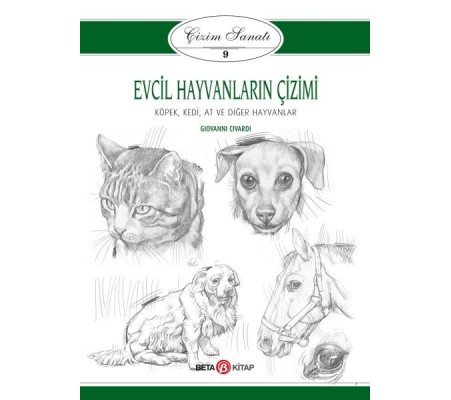 Çizim Sanatı Serisi 9 - Evcil Hayvanların Çizimi