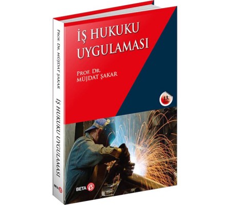 İş Hukuku Uygulaması İş Hukuku Uygulaması